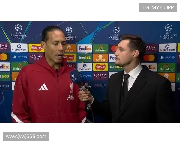 范戴克：接下来这段时间很重要，我们有机会展示真正的稳定性